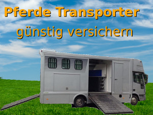 Pferdetransporter Versicherung / Pferde LKWs günstig versichern